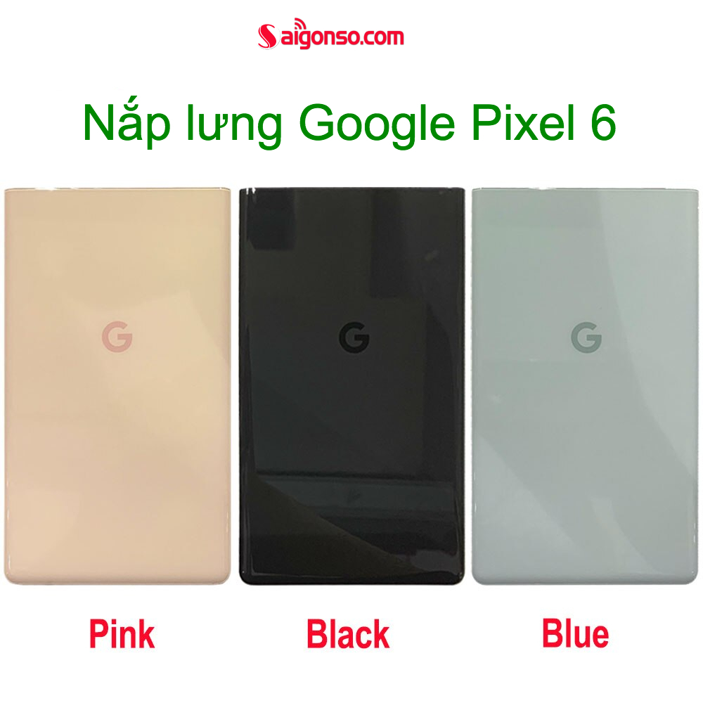 nắp lưng Google Pixel 6